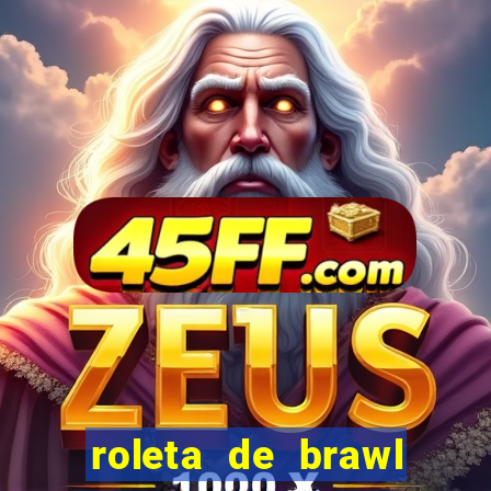 roleta de brawl stars 2024